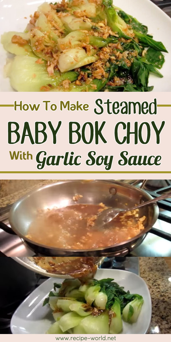 Recipe World Steamed Baby Bok Choy With Garlic Soy Sauce - Recipe World