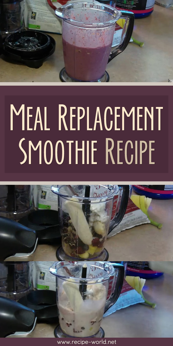 Recipe World Meal Replacement Smoothie Recipe Video Recipe World