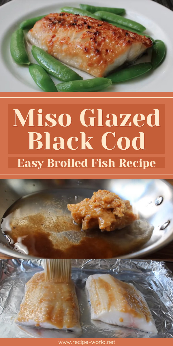 Recipe World Miso Glazed Black Cod - Easy Broiled Fish Recipe - Recipe ...