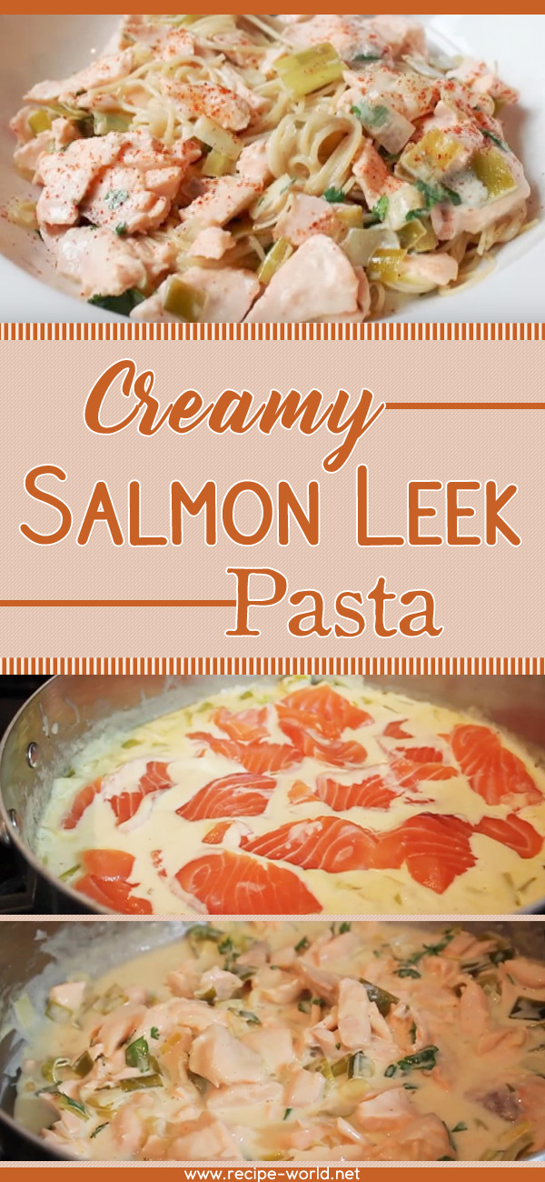Creamy Salmon Leek Pasta
