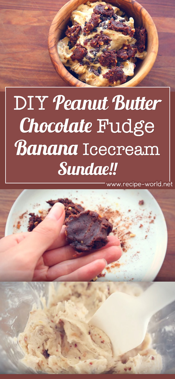 DIY Peanut Butter Chocolate Fudge Banana Icecream Sundae!!