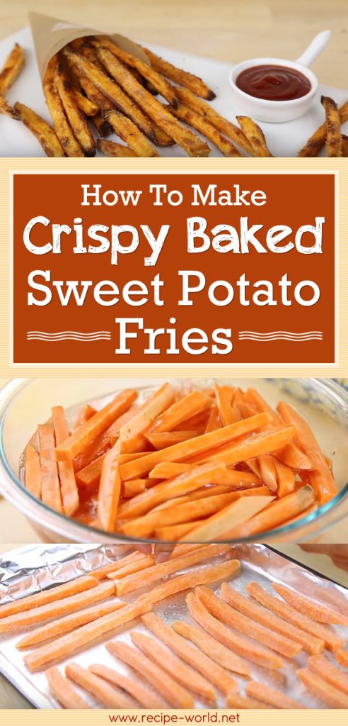 Crispy Baked Sweet Potato Fries - Recipe World