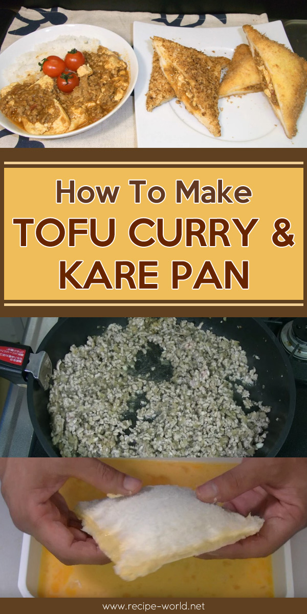 How To Make Tofu Curry & Kare Pan 