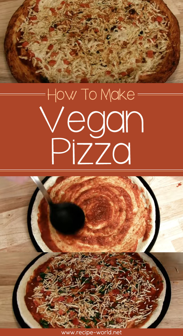 How To Make Vegan Pizza