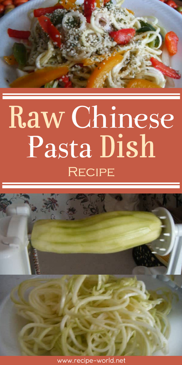 Raw Chinese Pasta Dish Recipe