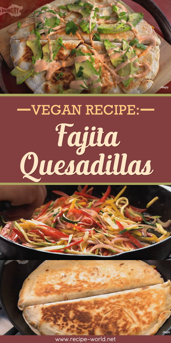 Vegan Recipe: Fajita Quesadillas