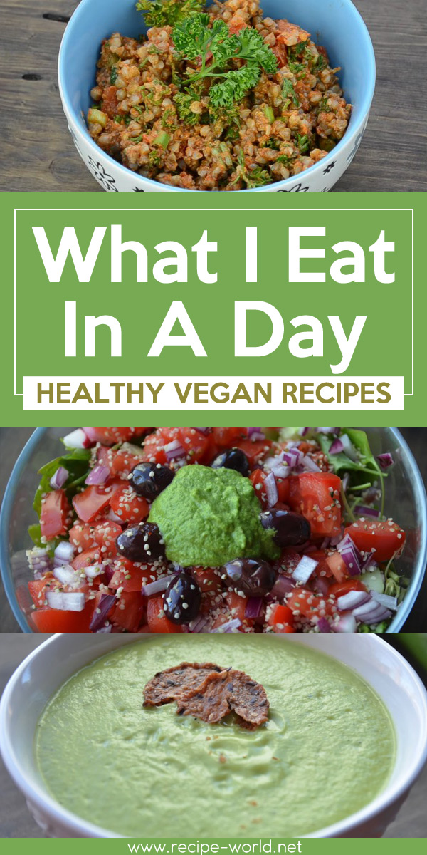 What I Eat In A Day | Healthy Vegan Recipes