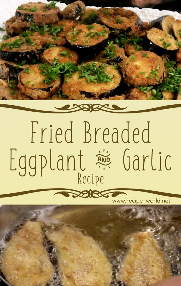 Fried Breaded Eggplant And Garlic