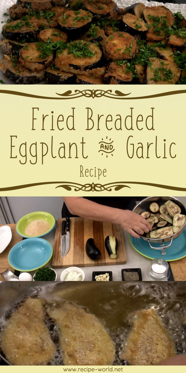 Fried Breaded Eggplant And Garlic