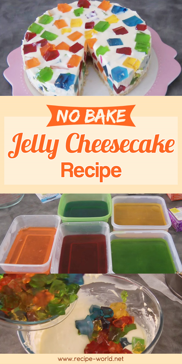 Jelly Cheesecake (No Bake )