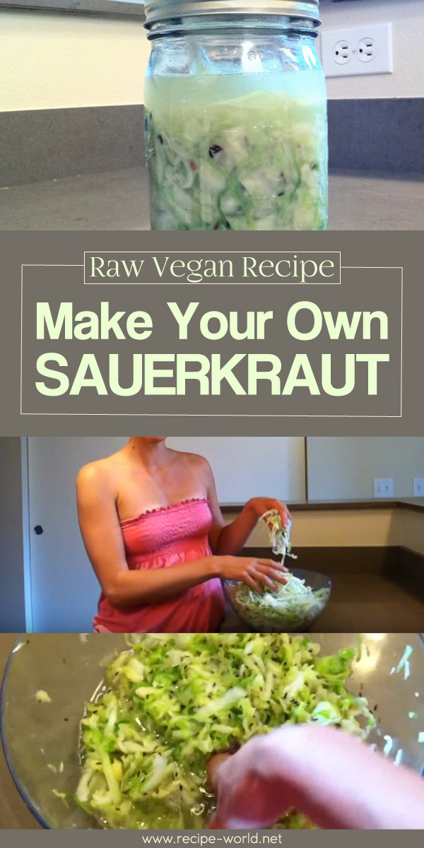 Make Your Own Sauerkraut! Raw Vegan Recipe