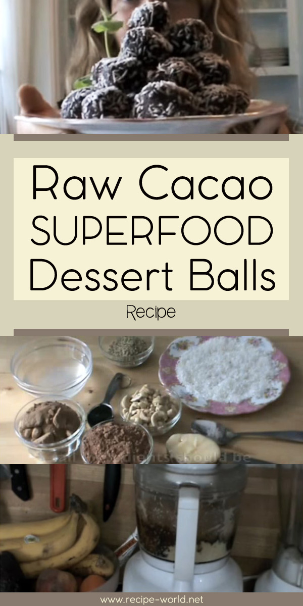 Raw Cacao Superfood Dessert Balls Recipe
