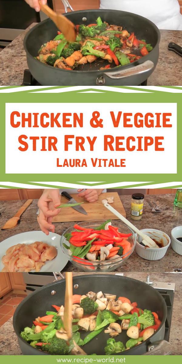 Chicken & Veggie Stir Fry Recipe - Laura Vitale