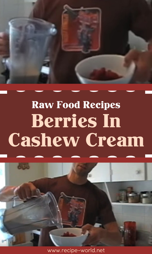 Raw Food Recipes Berries In Cashew Cream