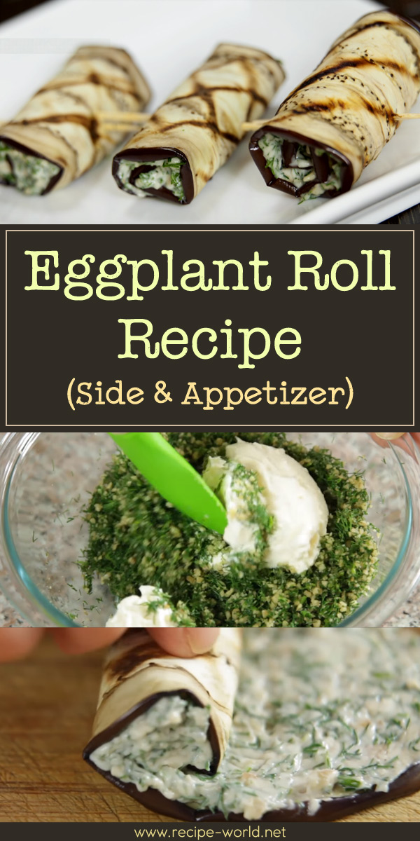 Eggplant Roll Recipe (Side & Appetizer)