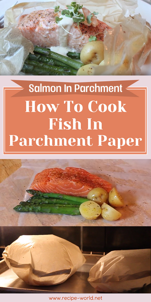 Salmon In Parchment - How To Cook Fish In Parchment Paper