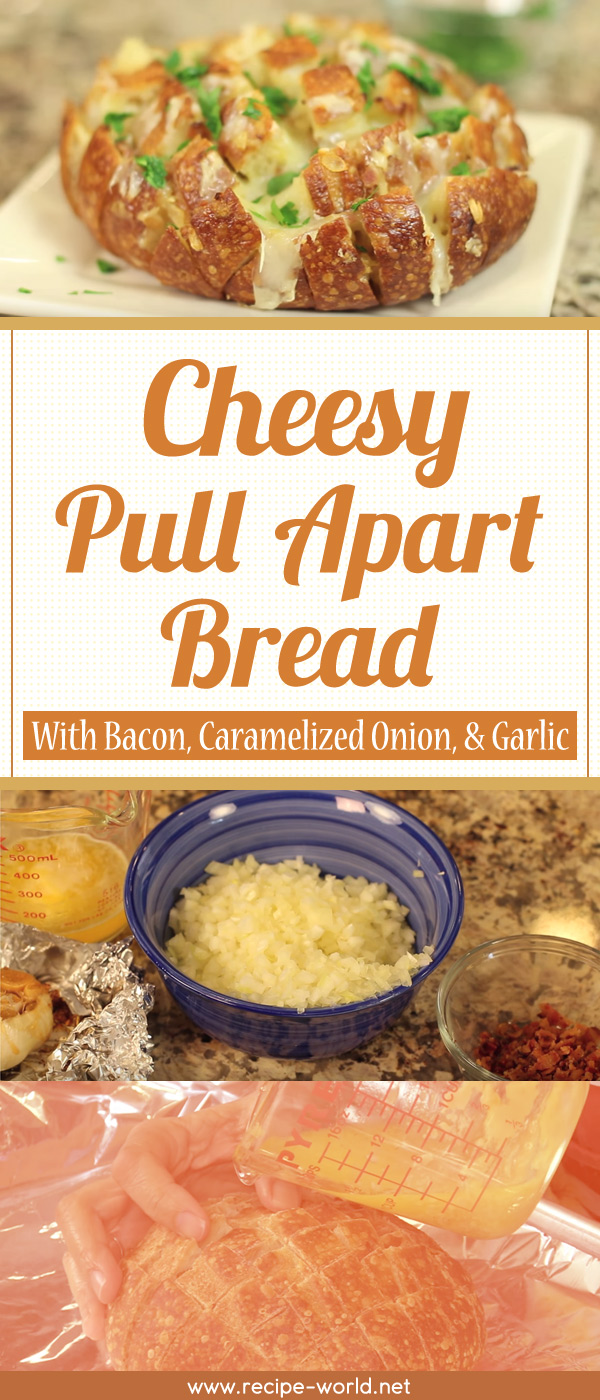Cheesy Pull Apart Bread With Bacon, Caramelized Onion, & Garlic