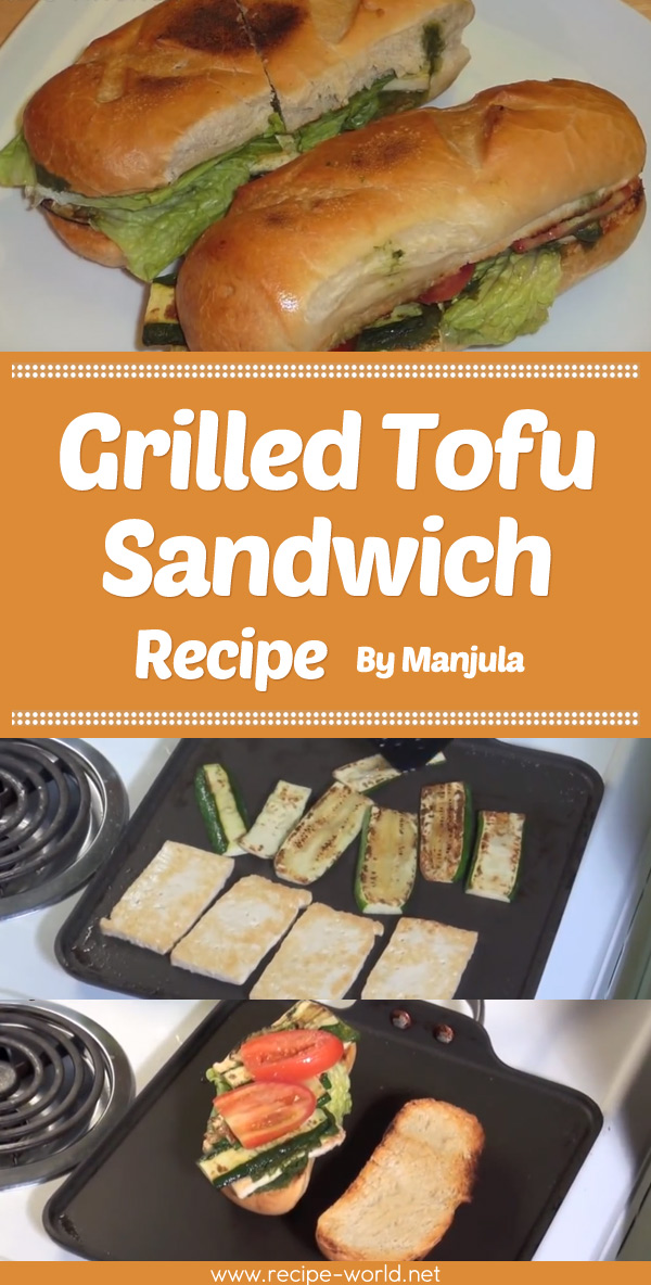 Grilled Tofu Sandwich Recipe By Manjula