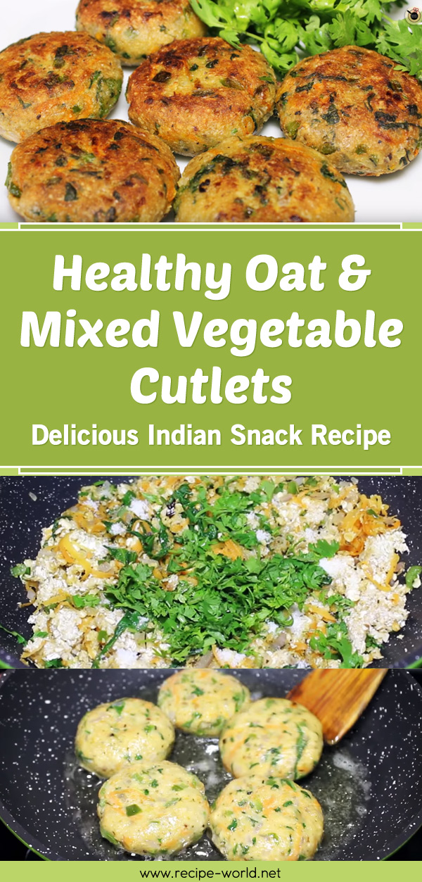 Healthy Oat & Mixed Vegetable Cutlets - Delicious Indian Snack Recipe