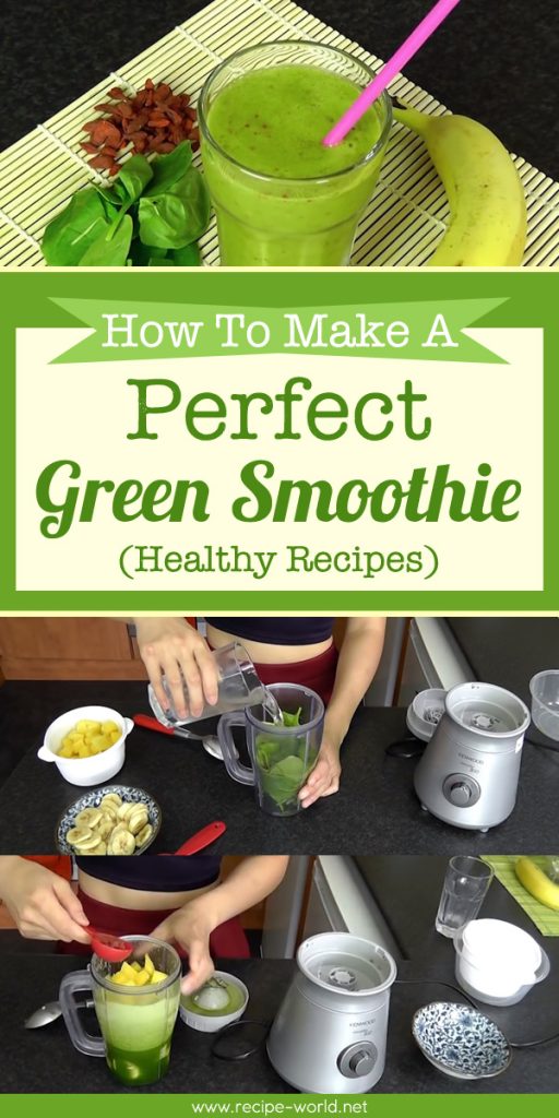 How To Make A Perfect Green Smoothie (Healthy Recipes) - Recipe World