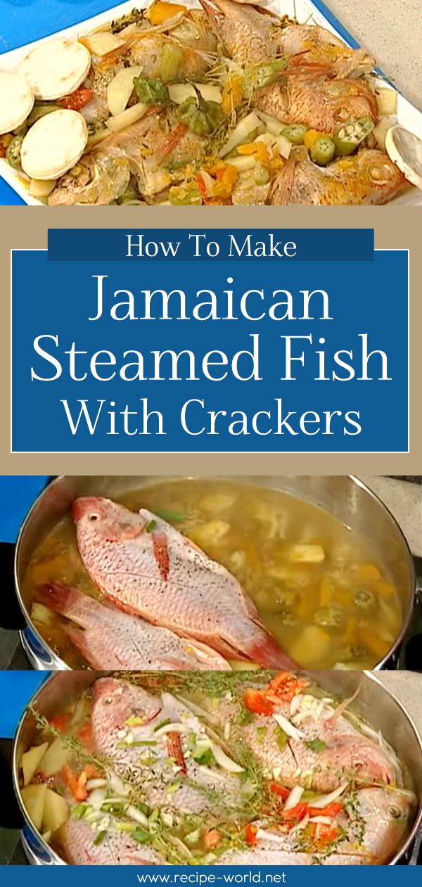 Jamaican Steamed Fish With Crackers