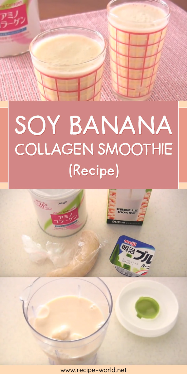 Soy Banana Collagen Smoothie (Recipe)