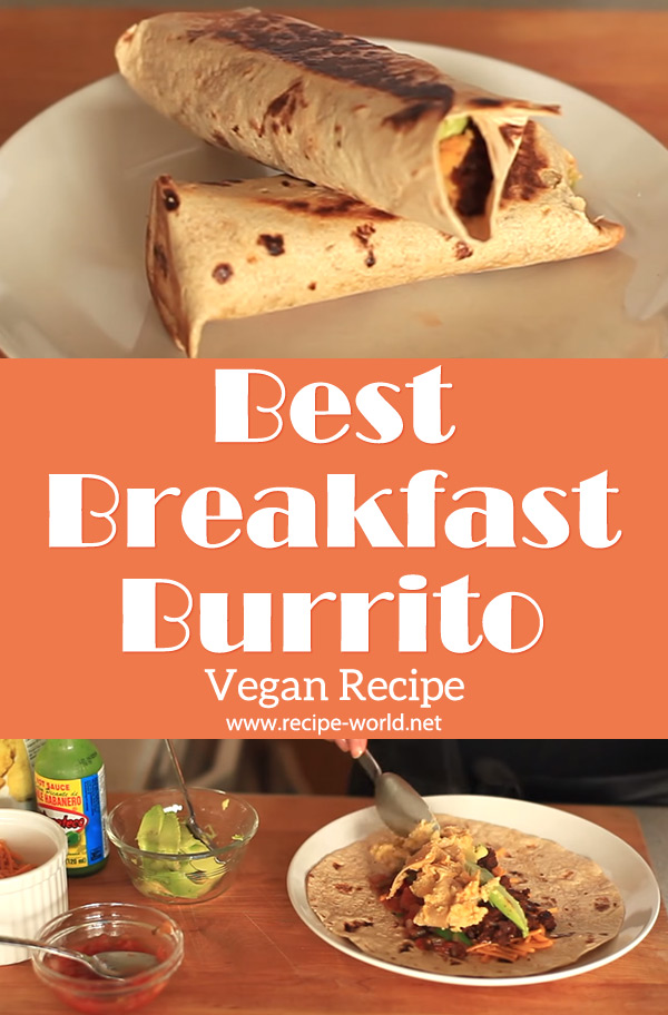 Vegan Recipe - Best Breakfast Burrito