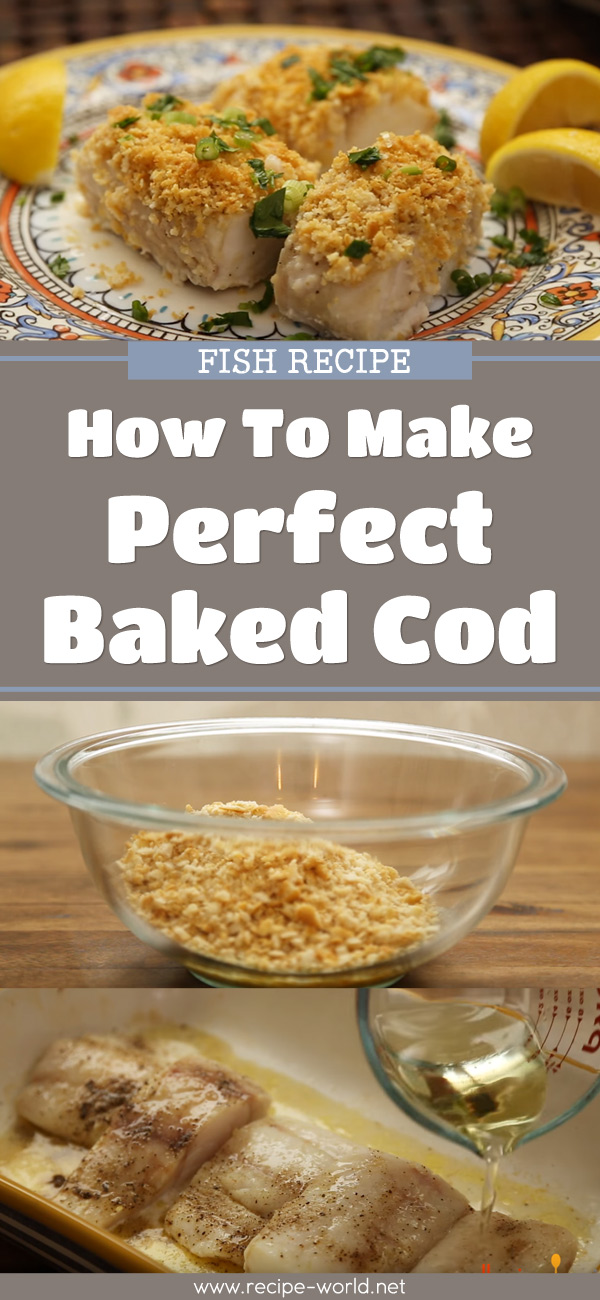Fish Recipes - How To Make Perfect Baked Cod