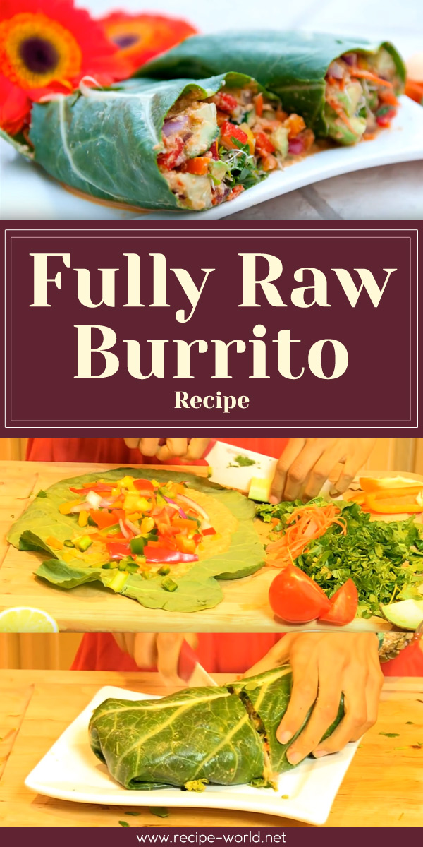 Fully Raw Burrito Recipe