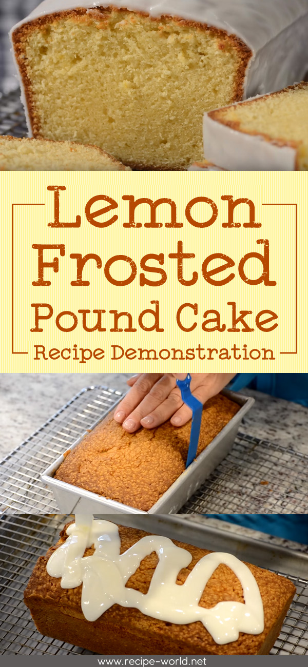 Lemon Frosted Pound Cake Recipe Demonstration