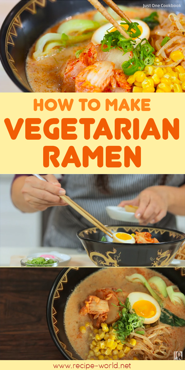 How To Make Vegetarian Ramen