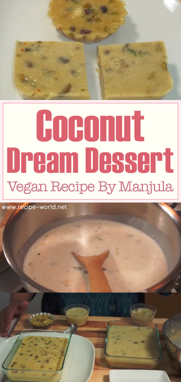 Coconut Dream Dessert (Vegan) Recipe By Manjula