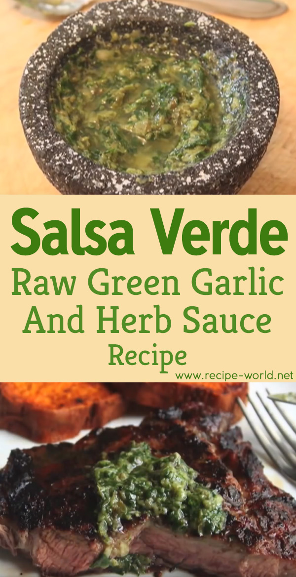 Green Sauce Recipe - Salsa Verde - Raw Green Garlic And Herb Sauce
