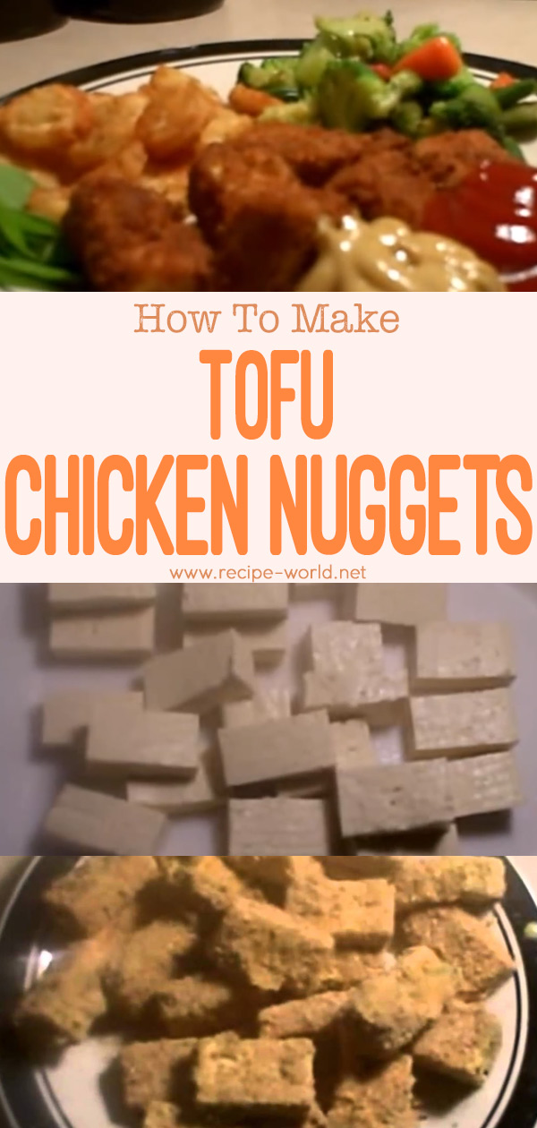 How To Make Tofu "Chicken" Nuggets