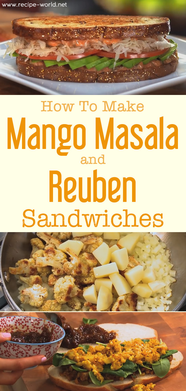 Mango Masala And Reuben Sandwiches