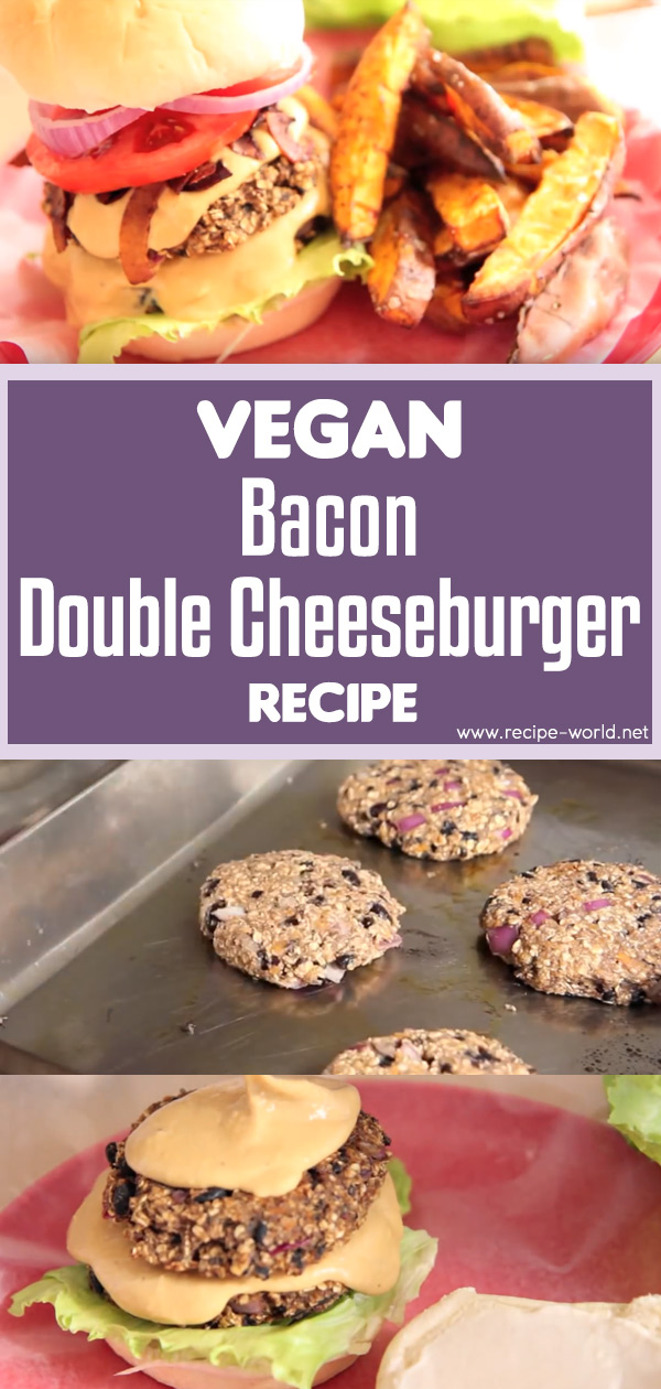 Vegan Bacon Double Cheeseburger Recipe