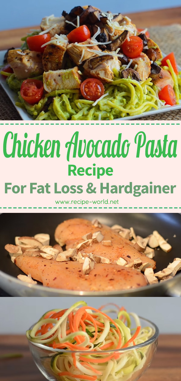 Chicken Avocado Pasta Recipe For Fat Loss & Hardgainer