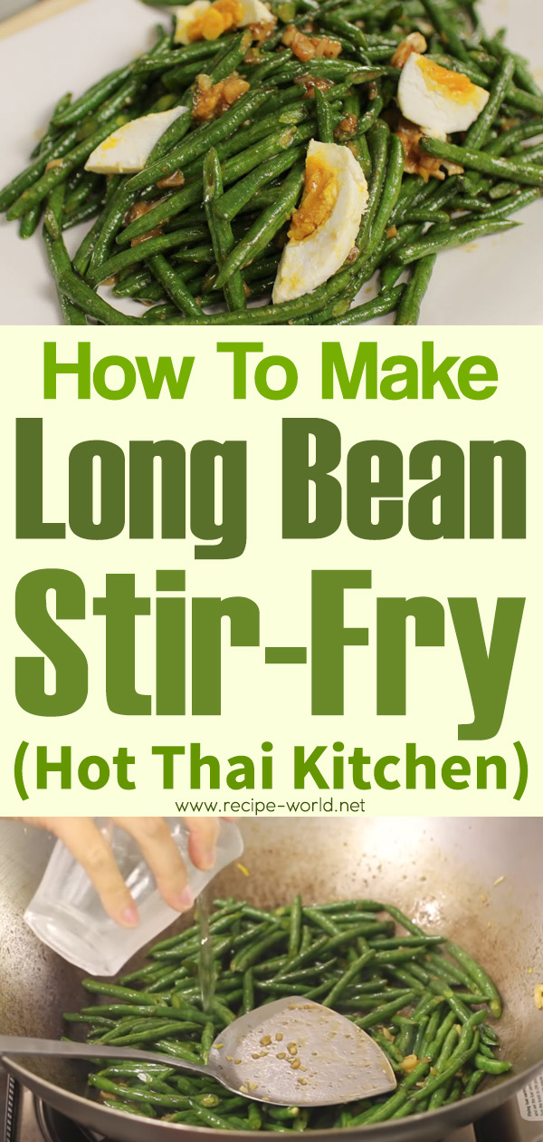 Long Bean Stir-Fry - Hot Thai Kitchen