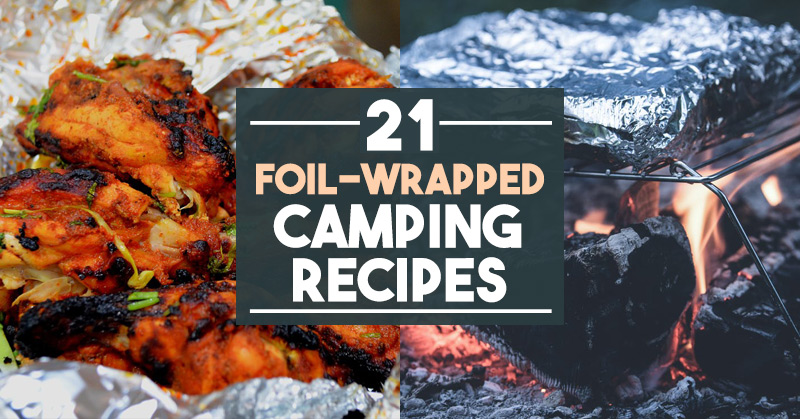 21 Foil-Wrapped Camping Recipes
