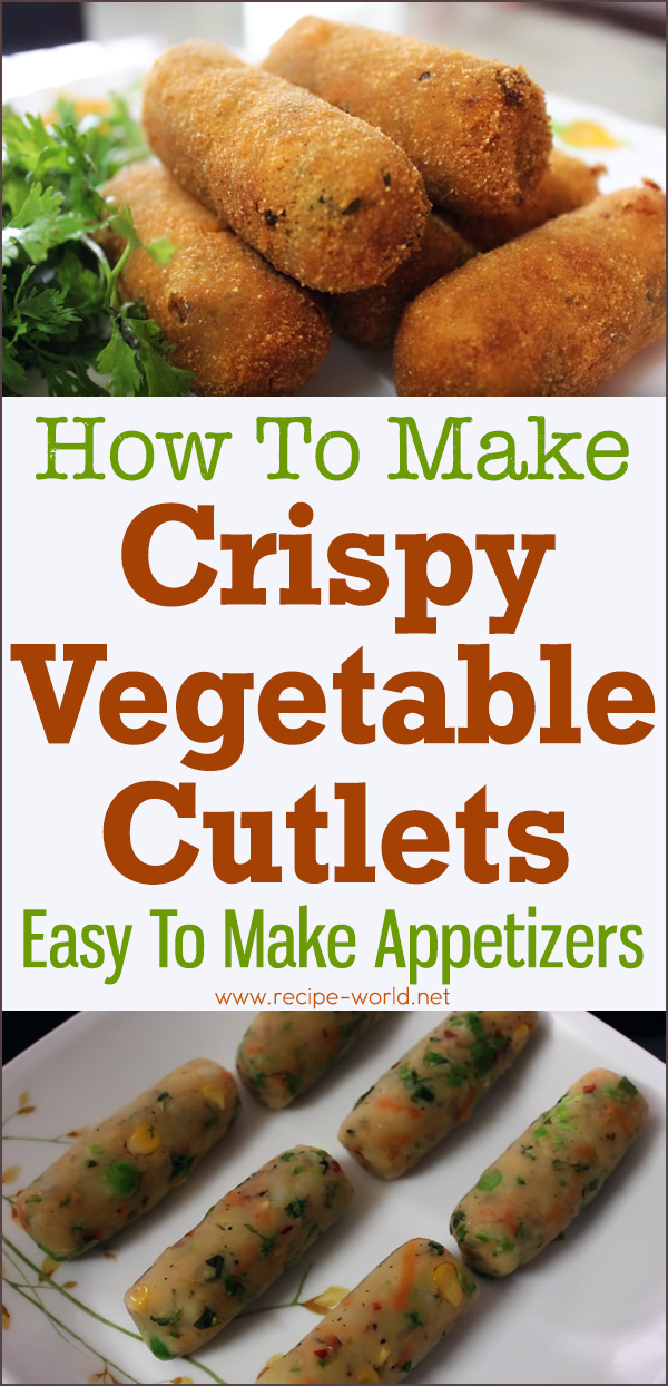 Crispy Vegetable Cutlets - Easy To Make Appetizers