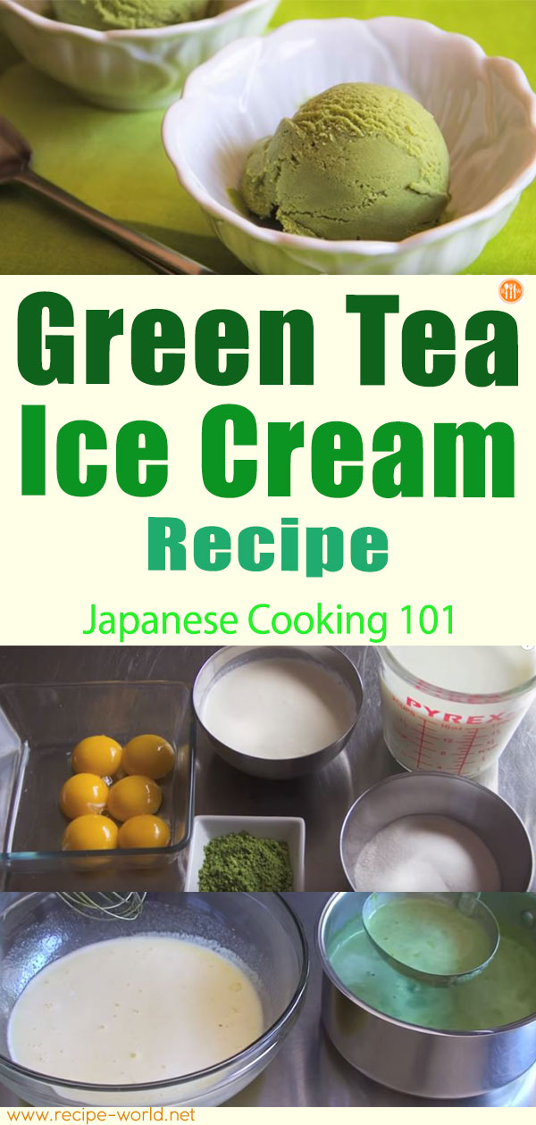 Green Tea Ice Cream Recipe - Japanese Cooking 101