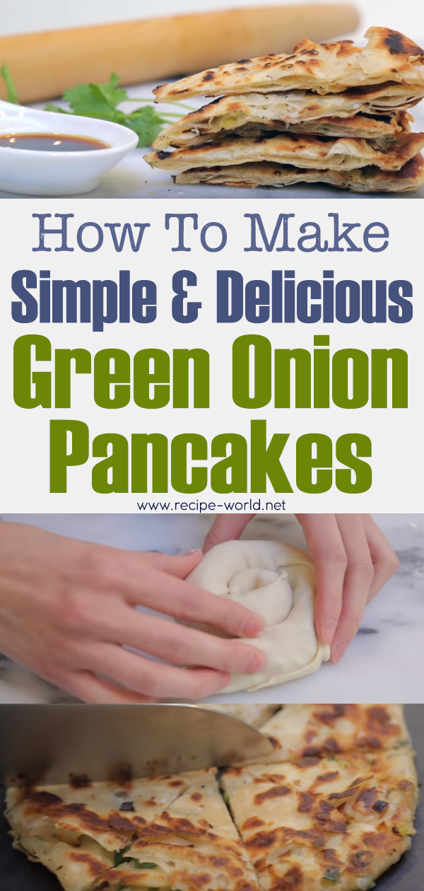How To Make Simple & Delicious Green Onion Pancakes