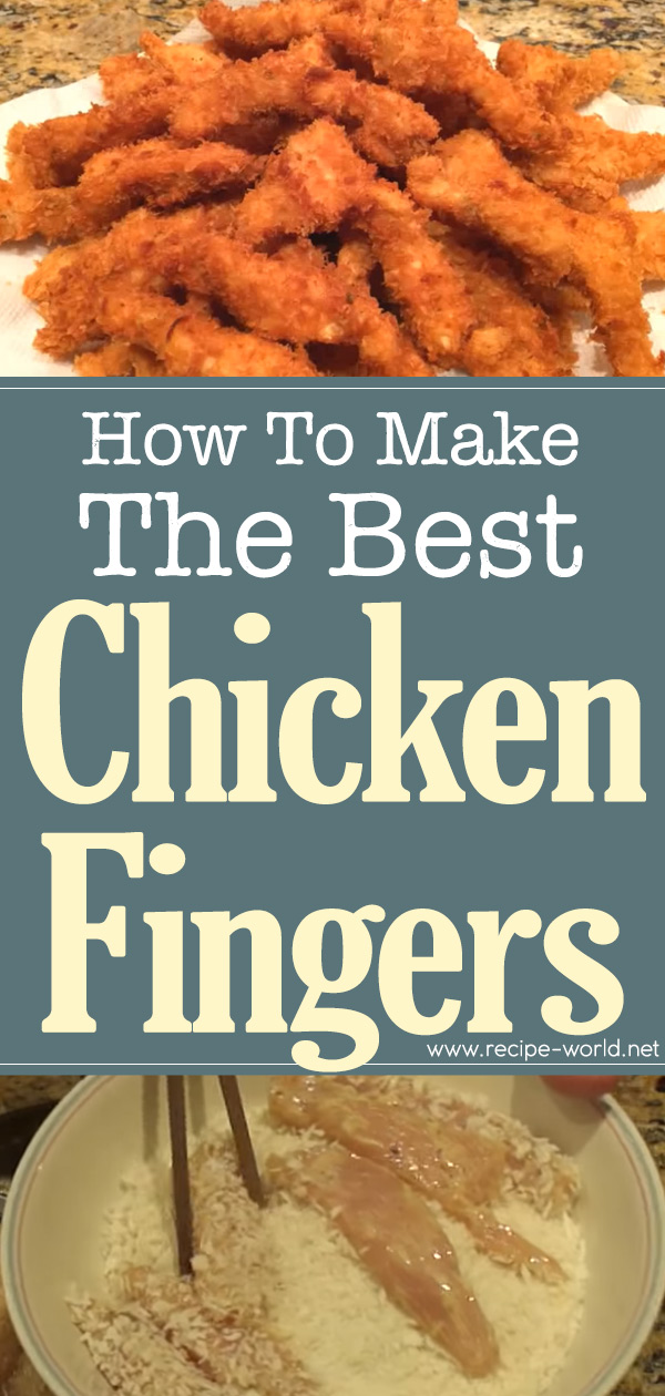 How To Make The Best Chicken Fingers