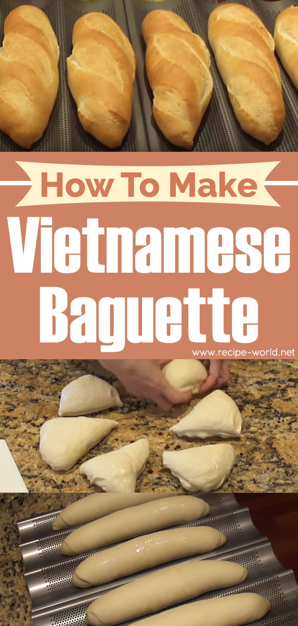 How To Make Vietnamese Baguette
