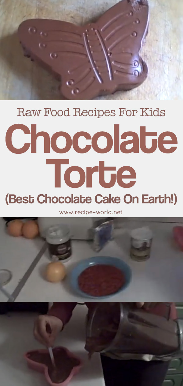Raw Food Recipes For Kids - Chocolate Torte (Best Chocolate Cake On Earth!)
