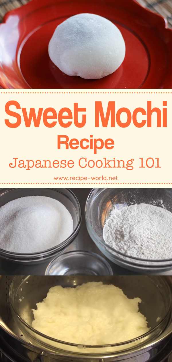 Sweet Mochi Recipe - Japanese Cooking 101