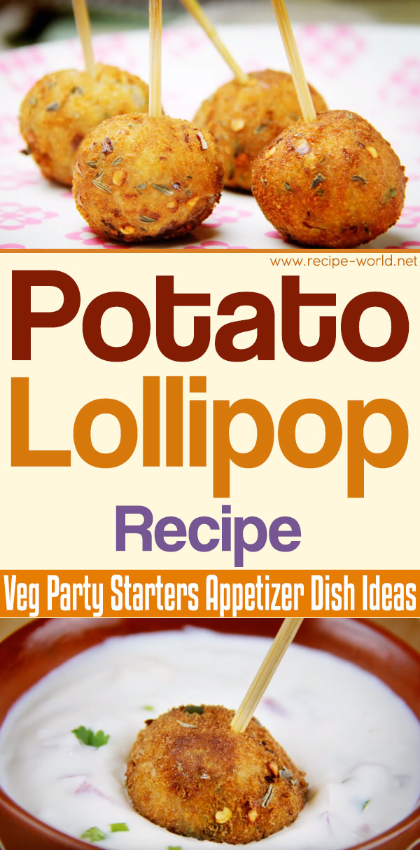Potato Lollipop Recipe - Veg Party Starters Appetizer Dish Ideas
