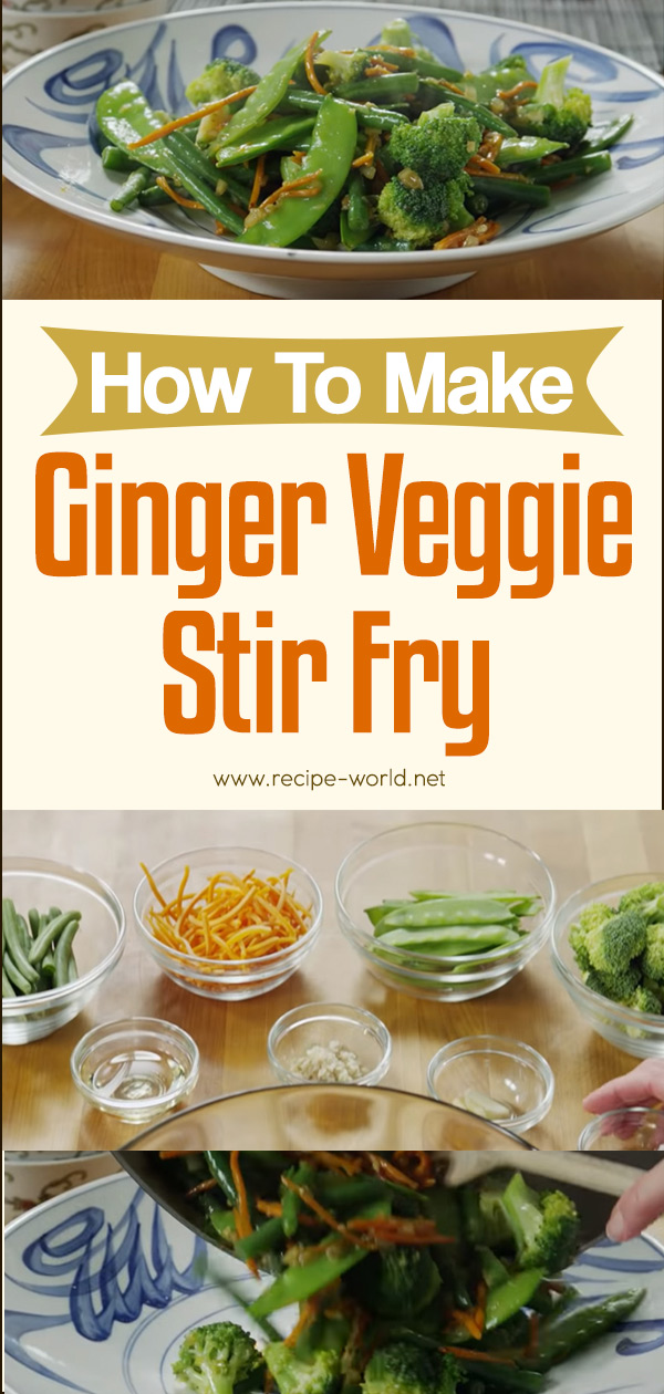 (Vegetarian) How To Make Ginger Veggie Stir Fry