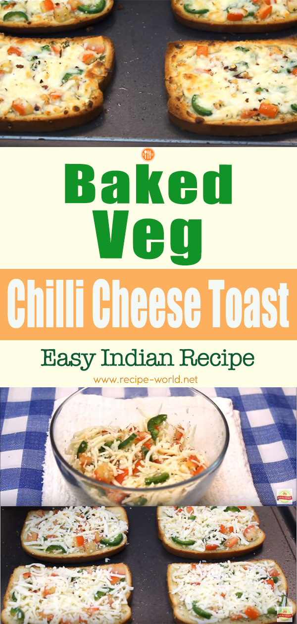 Baked Veg Chilli Cheese Toast - Easy Indian Recipe