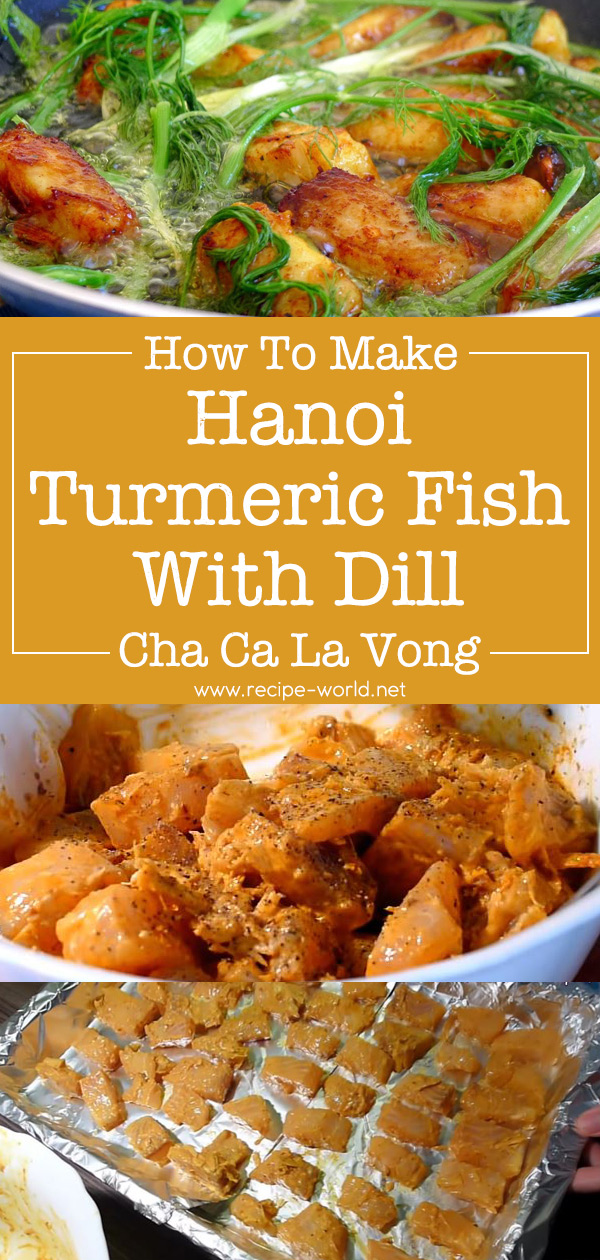 Hanoi Turmeric Fish With Dill - Cha Ca La Vong